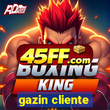 gazin cliente
